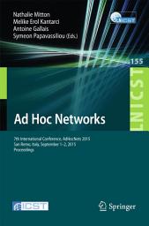 Icon image Ad Hoc Networks: 7th International Conference, AdHocHets 2015, San Remo, Italy, September 1-2, 2015. Proceedings