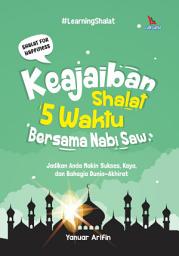 Icon image Keajaiban Shalat 5 Waktu Bersama Nabi Saw.