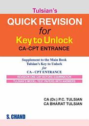 Icon image Quick Revision for Key to Unlock CA-CPT Entrance (Combo with 9788121935111)