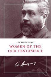 Icon image Sermons on Women of the Old Testament