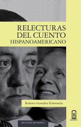 Icon image Relecturas del cuento hispanoamericano