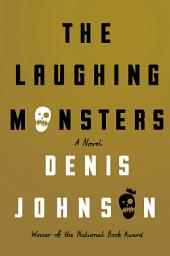 Icon image The Laughing Monsters: A Novel