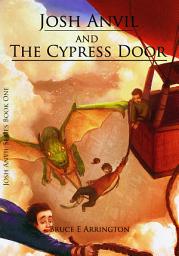 Icon image Josh Anvil and the Cypress Door