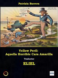 Icon image Yellow peril: aquella horrible cara amarilla