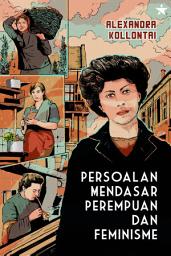 Icon image Persoalan Mendasar Perempuan dan Feminisme