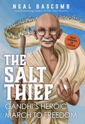 Icon image The Salt Thief: Gandhi's Heroic March to Freedom