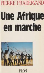 Icon image Une Afrique en marche: La révolution silencieuse des paysans africains