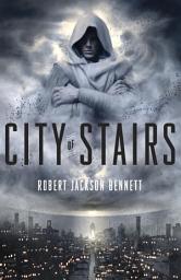 Icon image City of Stairs: A Novel