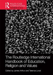 Icon image The Routledge International Handbook of Education, Religion and Values