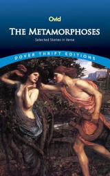 Icon image The Metamorphoses: Selected Stories in Verse