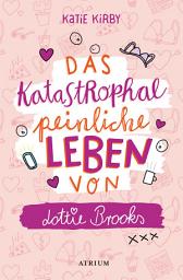 Icon image Das katastrophal peinliche Leben von Lottie Brooks