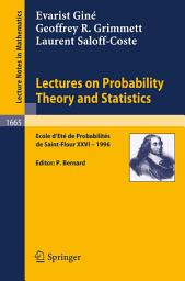 Icon image Lectures on Probability Theory and Statistics: Ecole d'Ete de Probabilites de Saint-Flour XXVI - 1996