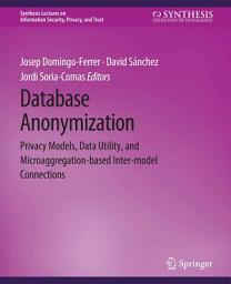 Icon image Database Anonymization: Privacy Models, Data Utility, and Microaggregation-based Inter-model Connections