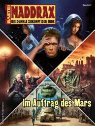 Icon image Maddrax 441: Im Auftrag des Mars