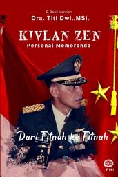 Icon image Kivlan Zen, Personal Memoranda,: Dari fitnah ke fitnah