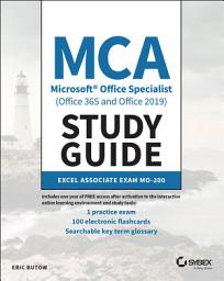 Icon image MCA Microsoft Office Specialist (Office 365 and Office 2019) Study Guide: Excel Associate Exam MO-200