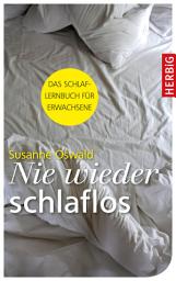 Icon image Nie wieder schlaflos: Das Schlaflernbuch für Erwachsene