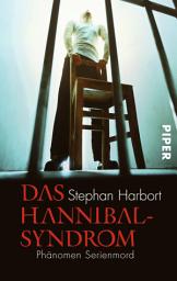 Icon image Das Hannibal-Syndrom: Phänomen Serienmord