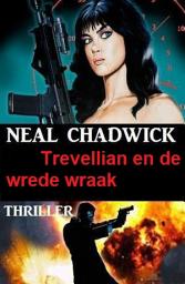 Icon image Trevellian en de wrede wraak: Thriller