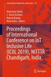 Icon image Proceedings of International Conference on IoT Inclusive Life (ICIIL 2019), NITTTR Chandigarh, India