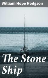 Icon image The Stone Ship: A Haunting Voyage into the Unknown