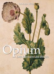 Icon image Opium. Die Blumen des Bösen