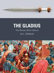 Icon image The Gladius: The Roman Short Sword