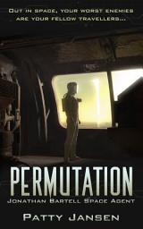 Icon image Permutation (Space Agent Jonathan Bartell Book 4): Science Fiction Crime Mystery