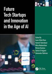 Icon image Future Tech Startups and Innovation in the Age of AI