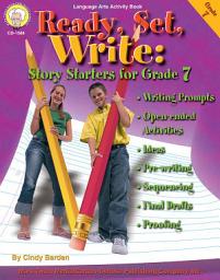 Icon image Ready, Set, Write, Grade 7: Story Starters for Grade 7