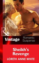 Icon image Sheik's Revenge (Sahara Kings, Book 2) (Mills & Boon Vintage Romantic Suspense)