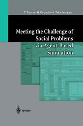 Icon image Meeting the Challenge of Social Problems via Agent-Based Simulation: Post-Proceedings of the Second International Workshop on Agent-Based Approaches in Economic and Social Complex Systems