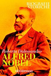 Icon image Alfred Nobel: Biografie Storiche