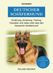 Icon image Deutscher Schäferhund: Erziehung, Ernährung, Training, Charakter und vieles mehr über den Schäferhund