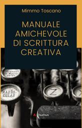 Icon image Manuale amichevole di scrittura creativa