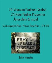 Icon image 24-Stunden Psalmen-Gebet 24 Hour Psalms Prayer for - Jerusalem & Israel: Gebetszeiten-Plan - Prayer Time Plan - D & EN