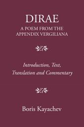 Icon image Dirae - A Poem from the Appendix Vergiliana: Introduction, Text, Translation and Commentary