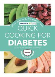 Icon image Quick Cooking for Diabetes: 70 recipes in 30 minutes or less