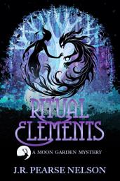 Icon image Ritual Elements: A Paranormal Women's Fiction Novel