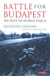 Icon image Battle for Budapest: 100 Days in World War II