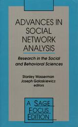 Icon image Advances in Social Network Analysis: Research in the Social and Behavioral Sciences