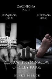 Icon image Zestaw krymina?ów o Riley Paige: Zaginiona (Cz. 1), Porwana (Cz. 2) i Po??dana (Cz. 3)