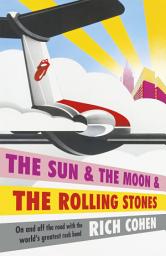 Icon image The Sun & the Moon & the Rolling Stones