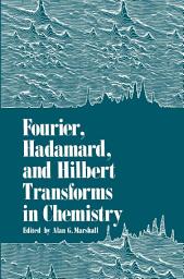 Icon image Fourier, Hadamard, and Hilbert Transforms in Chemistry