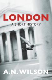 Icon image London: A Short History