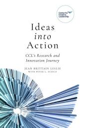 Icon image Ideas into Action: CCL's Research and Innovation Journey