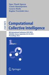 Icon image Computational Collective Intelligence: 8th International Conference, ICCCI 2016, Halkidiki, Greece, September 28-30, 2016. Proceedings, Part I