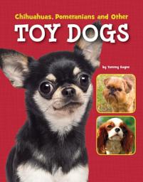 Icon image Chihuahuas, Pomeranians and Other Toy Dogs