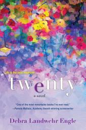 Icon image Twenty: A Touching and Thought-Provoking Women's Fiction Novel