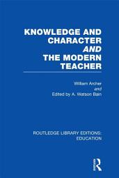 Icon image Knowledge and Character bound with The Modern Teacher(RLE Edu K)